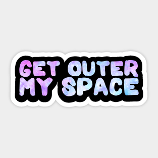 Pastel Galaxy Get Outer My Space Typography Sticker